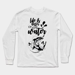 Life is better on the water Sticker Long Sleeve T-Shirt